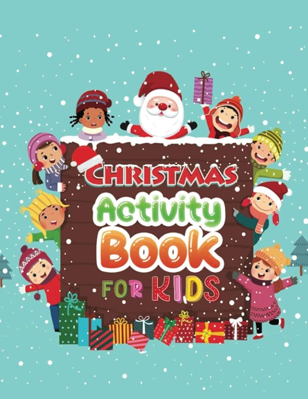 Christmas activity book for kids: 100+ Easy & Beautiful Activity Pages Including Coloring ,Puzzle,Word Search, Maze, i spy, Dot-To-Dot, Color by ... So Many More Inside! (Holiday Activity Books) by Lia Christmas Press