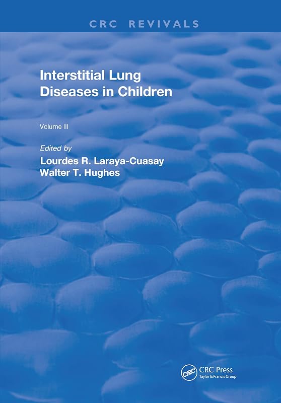 Interstitial Lung Diseases in Children: Volume 2 (Routledge Revivals) by Lourdes R. Laraya-Cuasay