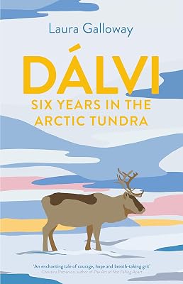 Dálvi: Six Years in the Arctic Tundra