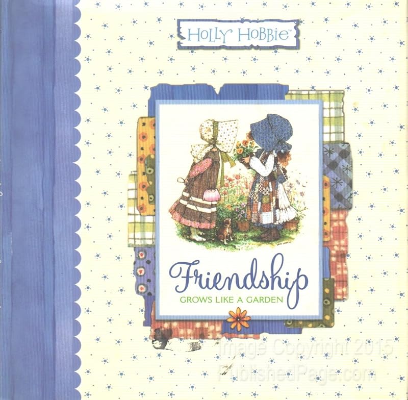 Friendship Grows Like a Garden (Holly Hobbie Classic) by Holly Hobbie