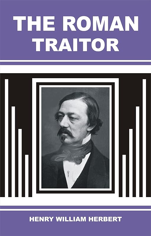 The Roman Traitor by Henry William Herbert