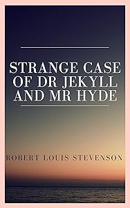 The Strange Case of Dr. Jekyll and Mr. Hyde