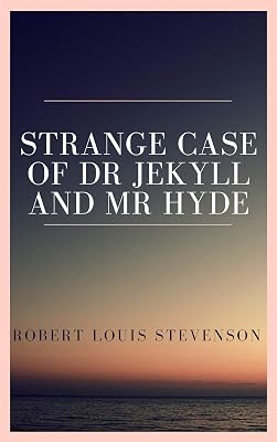 The Strange Case of Dr. Jekyll and Mr. Hyde