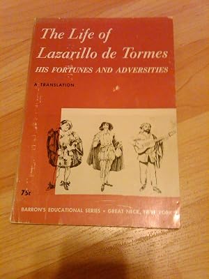 The Life of Lazarillo De Tormes: His Fortunes and Adversities