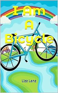 I Am A Bicycle by Lizz Lanz