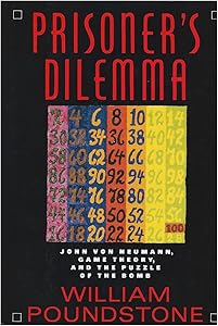 Prisoner's Dilemma by William Poundstone