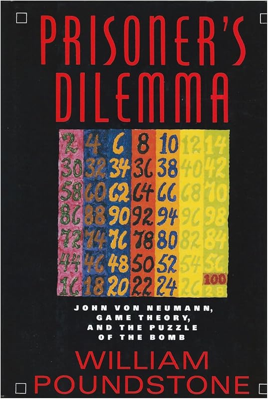 Prisoner's Dilemma by William Poundstone
