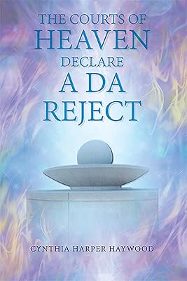 The Court’s of Heaven Declare a Da Reject