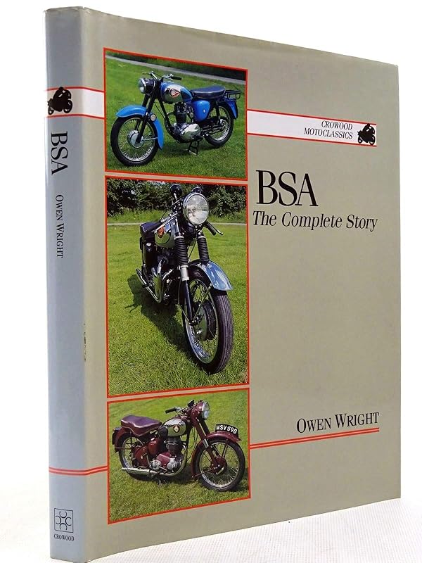Bsa: The Complete Story (Crowood Motorclassics) by Owen Wright