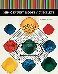 Mid-Century Modern Complete by Dominic Bradbury