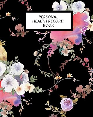 Personal Health Record Book: Medical History Book , Personal Health keepsake Register & Information Record Log, Treatment Activities Tracker Book, ... and Healthy Development Reference Book