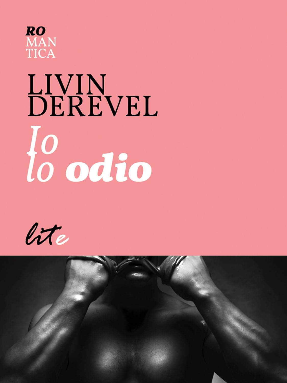 Livin Derevel - Io lo odio (2013)