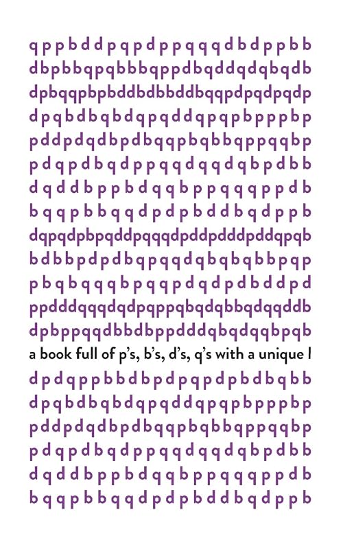 a book full of p’s, b’s, d’s, q’s with a unique l by Eye Bleeding Books