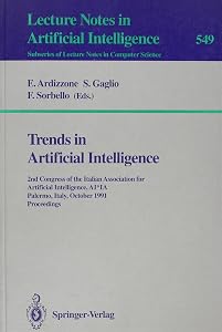 Trends in Artificial Intelligence: 2nd Congress of the Italian Association for Artificial Intelligence, Ai*Ia Palermo, Italy, October, 29-31, 1991 Pr (Lecture Notes in Computer Science) by E. et al. eds. Ardizzone