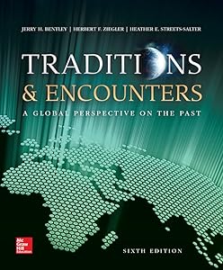 Traditions & Encounters: A Global Perspective on the Past by Jerry Bentley