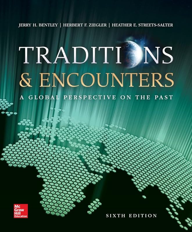 Traditions & Encounters: A Global Perspective on the Past by Jerry Bentley