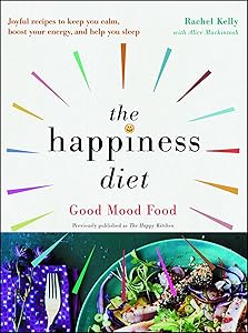 The Happiness Diet: Good Mood Food