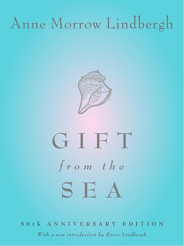 Gift from the Sea: 50th Anniversary Edition by Anne Morrow Lindbergh