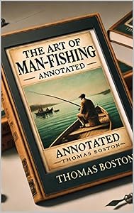 The Art Of Man-Fishing (Annotated) by Thomas Boston