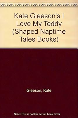 I Love My Teddy (Shaped Naptime Tales Books)