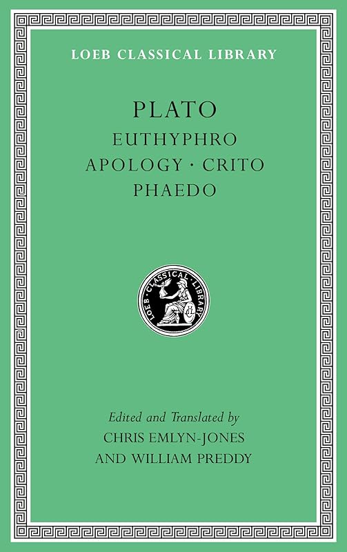 Euthyphro. Apology. Crito. Phaedo (Loeb Classical Library) by Plato