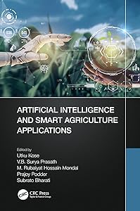 Artificial Intelligence and Smart Agriculture Applications by Utku Kose