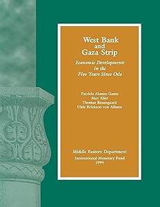 West Bank and Gaza Strip: Economic Developments in the Five Years Since Oslo by International Monetary Fund
