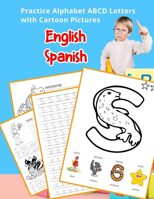 English Spanish Practice Alphabet ABCD letters with Cartoon Pictures: Practica letras del alfabeto español inglés con imágenes de dibujos animados ... & Coloring Vocabulary Flashcards Worksheets) by Betty Hill