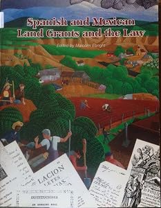 Spanish and Mexican Land Grants and the Law (A Center for Land Grant Studies Book) by Malcolm Ebright