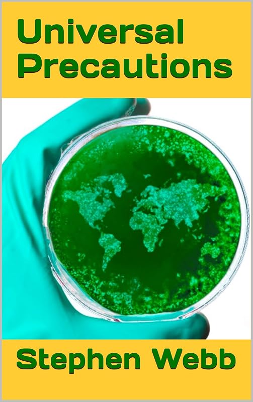 Universal Precautions by Stephen Webb