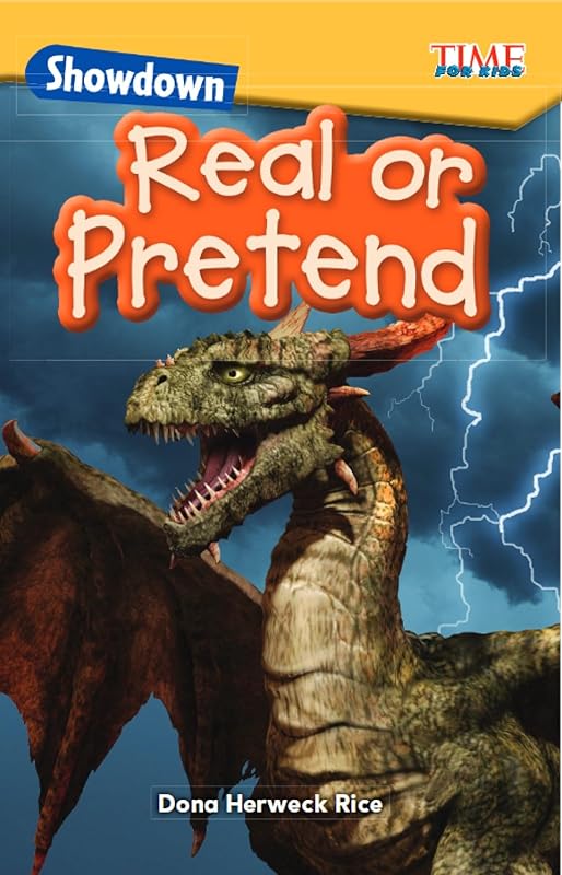 Showdown: Real or Pretend (Time for Kids(r) Informational Text) by Dona Herweck Rice
