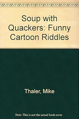 Soup With Quackers: Funny Cartoon Riddles