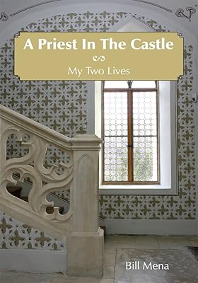 A Priest in the Castle: My Two Lives