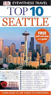 Top 10 Seattle. Eric Amrine (DK Eyewitness Top 10 Travel Guides)