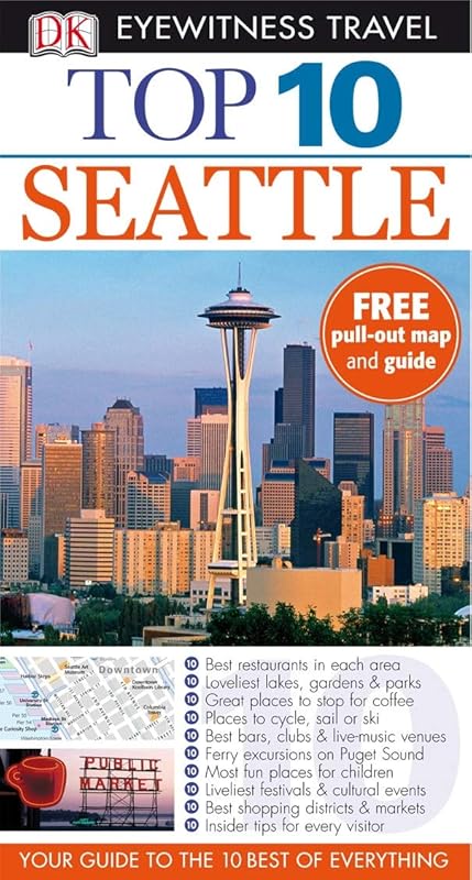Top 10 Seattle. Eric Amrine (DK Eyewitness Top 10 Travel Guides) by Eric Amrine