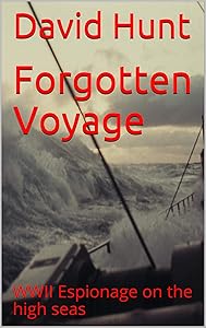 Forgotten Voyage: WWII Espionage on the high seas