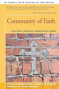 Community of Faith: Crafting Christian Communities Today
