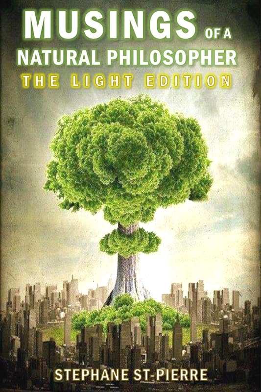 Musings of a Natural Philosopher: The Light Edition by Stephane St-Pierre