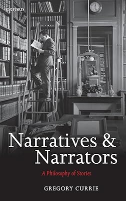 Narratives and Narrators: A Philosophy of Stories