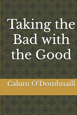 Taking the Bad with the Good