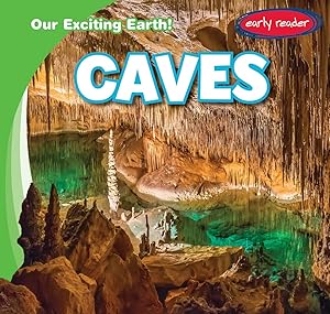 Caves (Our Exciting Earth!)