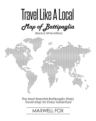 Travel Like a Local - Map of Battipaglia (Black and White Edition): The Most Essential Battipaglia (Italy) Travel Map for Every Adventure