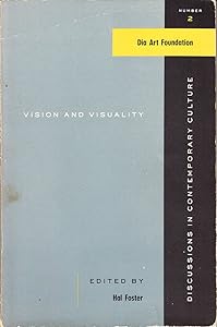 Vision and Visuality (Dia Art Foundation : Discussions in Contemporary Culture, No 2)