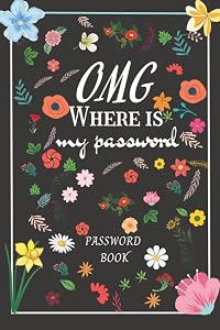 omg Where is my password: Small Password Book Organizer 6" X 9", Cute disgine Pocket Size Alphabetical Internet Password Book 103 Pages by Brian publishing