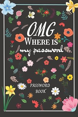 omg Where is my password: Small Password Book Organizer 6" X 9", Cute disgine Pocket Size Alphabetical Internet Password Book 103 Pages
