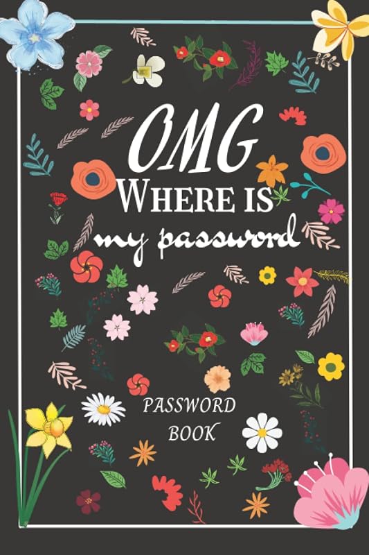 omg Where is my password: Small Password Book Organizer 6" X 9", Cute disgine Pocket Size Alphabetical Internet Password Book 103 Pages by Brian publishing