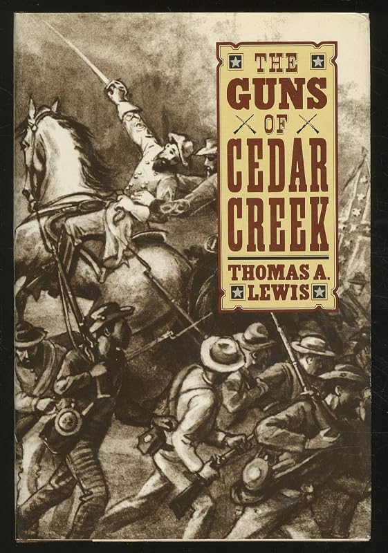 The Guns of Cedar Creek by Thomas A. Lewis
