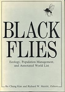 Black Flies: Ecology, Population Management, and Annotated World List
