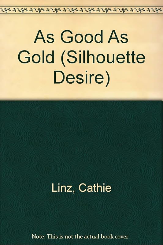 As Good As Gold (Silhouette Desire) by Cathie Linz