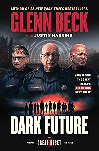 Dark Future: Uncovering the Great Reset's Terrifying Next Phase (The Great Reset Series) by Glenn Beck
